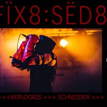 FÏX8:SËD8 + NEROGRIS + SCHNEIDER Live at Urban Spree
